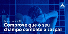 Comprove com a ALS que o seu champô combate a caspa!