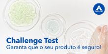 Challenge Test | Garanta que o seu produto é seguro!
