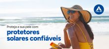Proteja a sua pele com protetores solares confiáveis