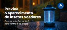 Previna com a ALS o aparecimento de insetos voadores